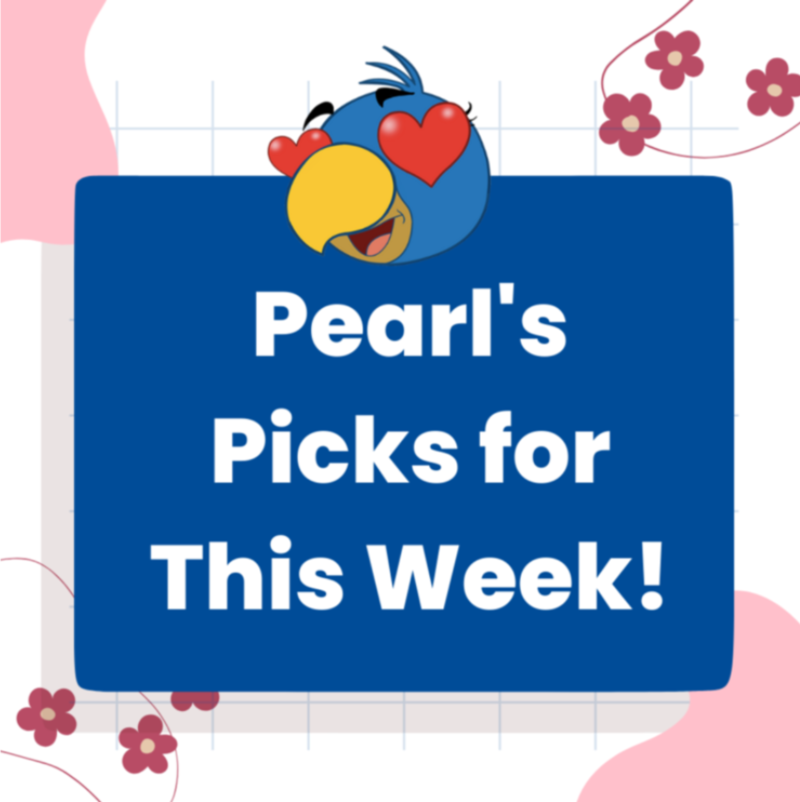 Pearl's Picks of the Week💙💛