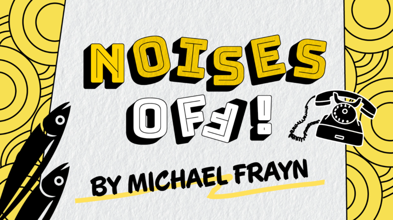 🎭 SMC Theatre Arts Presents: Noises Off